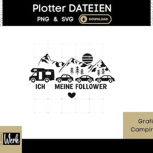 Camping Plotterdatei SVG PNG | Ich Meine Follower Wohnmobil Datei | Camper Spruch | Camping Geschenk | Cricut Silhouette
