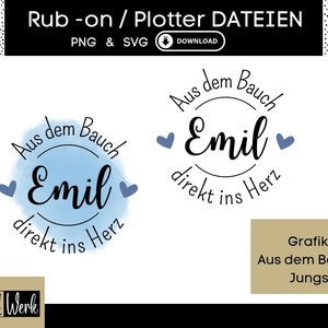 May include: Two designs for rub-on or plotter files. One features the name "Emil" in a circle with "Aus dem Bauch direkt ins Herz" and blue hearts. The other design is similar. Text includes "PNG & SVG DOWNLOAD" and "DATEI Werk".