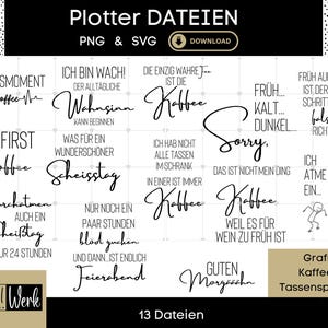 Könnte beinhalten: Eine digitale Download-Grafik mit verschiedenen Kaffee-Themen-Zitaten und -Phrasen in schwarzer Schrift. Das Bild enthält Sätze wie "But first, coffee" und "Sorry, that is not my thing." Der Text "Plotter Dateien" und "PNG & SVG" ist ebenfalls enthalten.