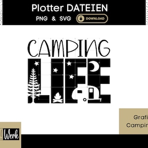May include: A black graphic design featuring the text CAMPING LIFE in a bold font. The letters contain white silhouettes of a pine tree, a campfire, stars, a crescent moon, and a small camper trailer. The top banner displays PLOTTER DATEIEN.