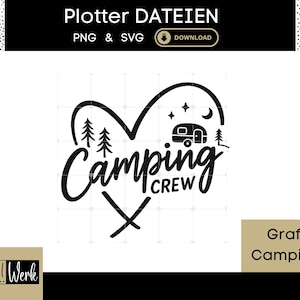 Może przedstawiać: Czarno-biała grafika z napisem "Camping Crew" w kształcie serca. Projekt zawiera kampera, drzewa, gwiazdy i półksiężyc. Górny baner głosi "Plotter Dateien" z "PNG & SVG" i przyciskiem pobierania.
