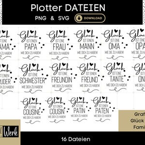 Peut inclure: Une image de téléchargement numérique avec le texte "Plotter DATEIEN" et "PNG & SVG". L'image présente 16 motifs avec les mots "Glück ist..." suivis de noms de membres de la famille, comme "Mama" et "Papa".