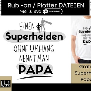 Spruch Superheld Papa Lustige Männer Sprüche Grafik SVG, Plotterdatei Vatertag für Cricut Silhouette, Rub-on Herstellung Download Grafik PNG