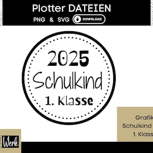 Spruch Schulkind Grundschule Schule 1. Klasse Einschulung 2025 Grafik SVG, Bügelbild, Plotterdatei, Download Grafik PNG