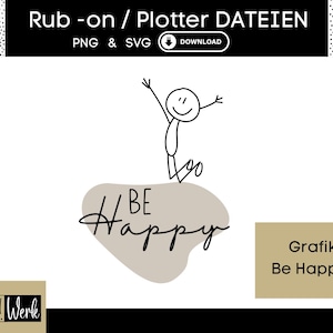 Zegt Wees Gelukkig grafische SVG, plotterbestand Moederdag voor Cricut Silhouette, wrijf-op productie Download grafische PNG