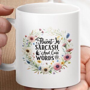 Funny Sarcastic Mug: Floral Design, Humorous Gift