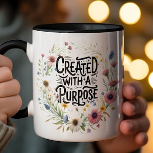 Floral Coffee Mug: Inspirational Quote, Colorful Flower Design
