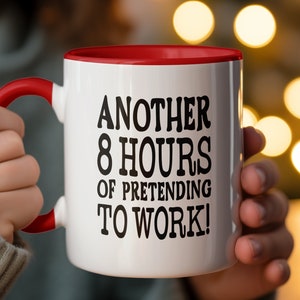 Funny Office Mug: Sarcastic Work Humor Coffee Cup