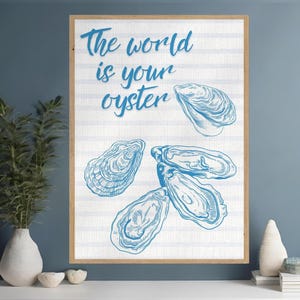 The World is your Oyster Coastal Print  Decor Coastal Wall Art Ocean Text Poster Digital Print  Aesthetic Trendy Printable Digital Download