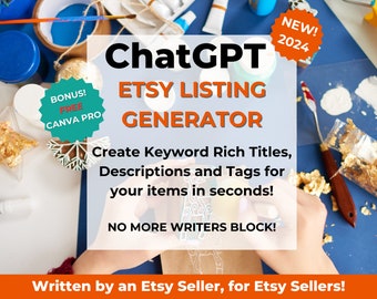 ChatGPT Etsy Listing Generator | Save Time, Sell More | SEO-Optimized Listings Made Easy | Prompts to Help with Titles, Tags & Descriptions