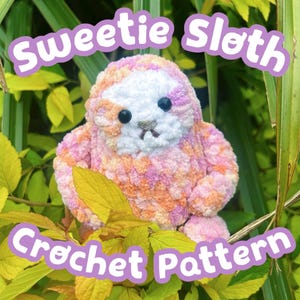 DIGITAL DOWNLOAD Crochet Pattern Sweetie Sloth Amigurumi Sloth PDF Plush Toy Cute Soft Beginner