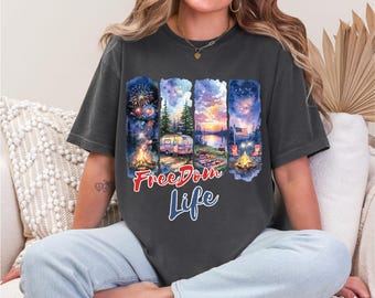 Freedom Life Shirt – 4th of July Camping Tee – Patriotic Bonfire Shirt – Camping & Fireworks Shirt –USA Lake Campfire Tee, comfort color Tee