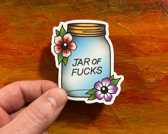 Jar of Fucks Sticker | Funny Adult Humor, Waterproof Vinyl