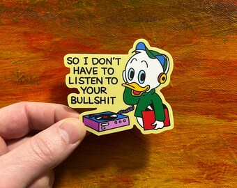 So I Don’t Have To Listen Sticker | Funny Laptop, Water Bottle Vinyl Decal