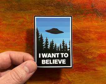 I Want To Believe Sticker | UFO X-Files Alien Vinyl Sticker