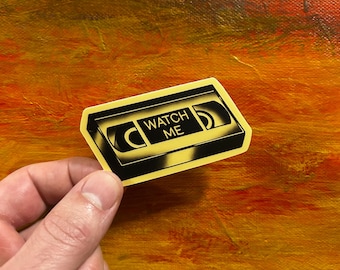 Watch Me Sticker | Waterproof VHS Decal
