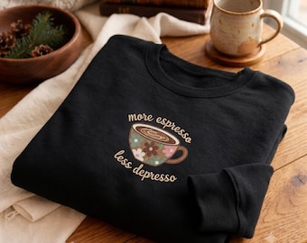 More Espresso Less Depresso Sweatshirt, Cute Coffee Lover Shirt, Retro Floral Coffee Cup Hoodie, Cozy Cafe Gift Tee