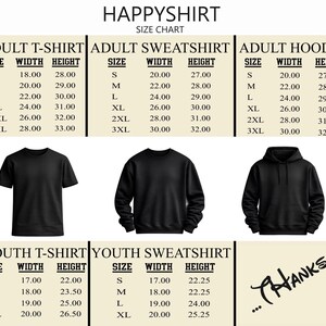 May include: A size chart for HAPPYSHIRT apparel featuring tables for adult and youth t-shirts, sweatshirts, and hoodies. The chart lists sizes from S to 3XL with corresponding width and height measurements in inches for each garment type.