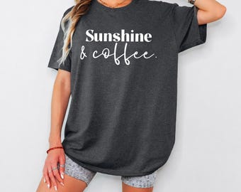 Sunshine and Coffee Sweatshirt, Cute Coffee Lover Shirt, Cozy Morning Coffee Hoodie, Minimal Cafe Aesthetic Gift Tee