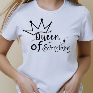 Queen of Everything SVG, Special lady Svg, T-shirt design, Mug sublimation, Digital cut file, Princess Crown SVG, Queen Crown SVG, Cricut