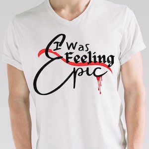 I was feeling epic svg, Salvatore svg, Vampire svg, TVD svg, Feeling Epic svg