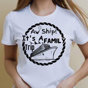 Aw Ship It&#39;s My Family Trip, Family Summer Vacation, Family Cruise SVG, Family Cruise Trip Svg, Family Cruise Shirts, Summer Cut Files