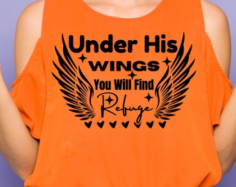 Under His Wings You Will Find Refuge, Bible Verse svg, faith svg, SVG, DXF, PNG, Bible Verse Cut File