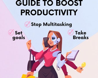 Boost Productivity Guides - Useful Tips & Practical Advice on Increasing Productivity - Tried and Tested Expert Methods - Digital Guide