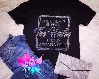 POR FAVOR LEA LA DESCRIPCIÓN El sueño es gratis El ajetreo se vende por separado Camiseta cristalizada Bling Bling Cristales de vidrio de alta calidad