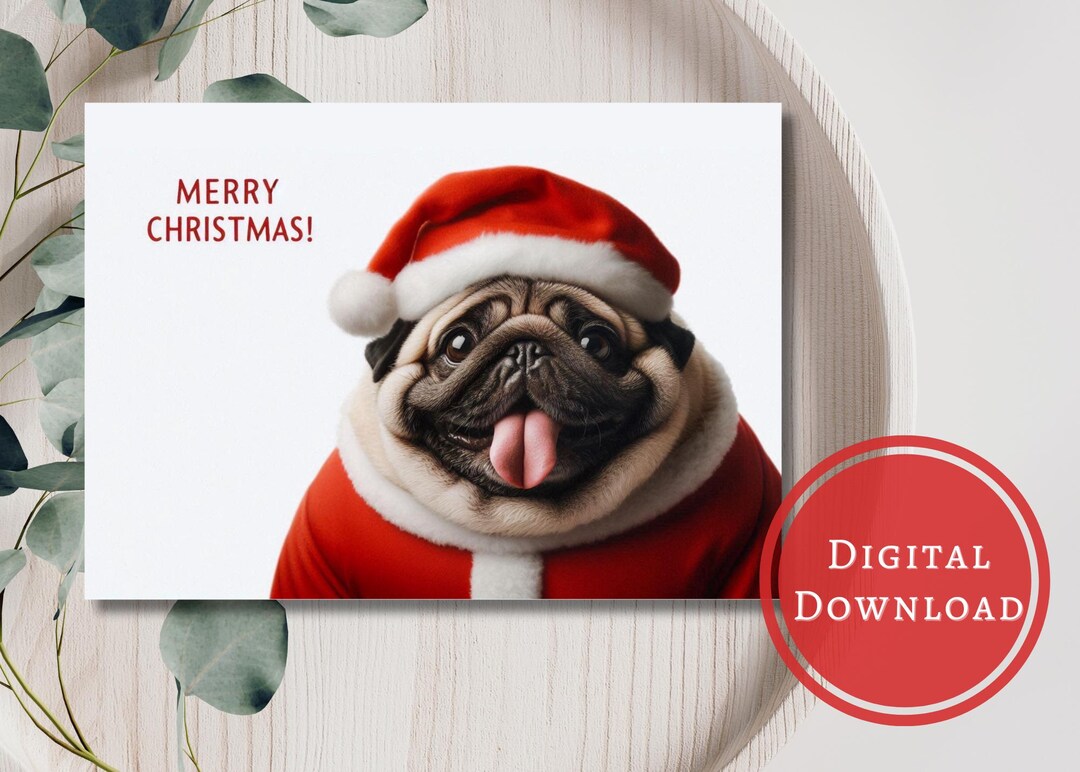 Funny Santa Pug Christmas Card Printable Digital Download Holiday ...