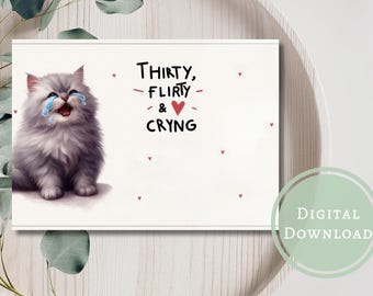 Funny 30th Birthday Card: Crying Cat Gift (Digital Download)