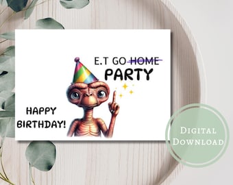 Funny ET Birthday Card Disney Movie Inspired Printable Digital Download Greeting Gift for Friends