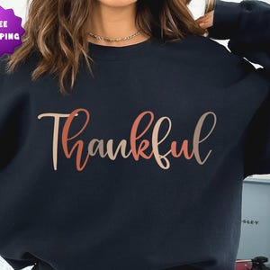 Thankful Sweatshirt, Thanksgiving Crewneck, Cute Thanksgiving Shirt, Thanksgiving Shirts Women, Fall Sweatshirt, Thankful Mom Shirt, Teacher