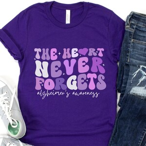 Alzheimers Awareness Shirt, The Heart Never Forgets Shirt, Alz Tshirt, I Wear Purple for Alzheimers Tee, Walk for Alzheimers Support Squad