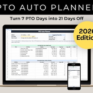 Puede incluir: Una computadora portátil y un teléfono inteligente muestran una hoja de cálculo de PTO Auto Planner. La pantalla muestra un plan detallado con fechas de vacaciones, opciones de viaje y cálculos de PTO. El texto "Turn 7 PTO Days into 21 Days Off" se muestra en la parte superior. Un círculo amarillo dice "2026 Edition".