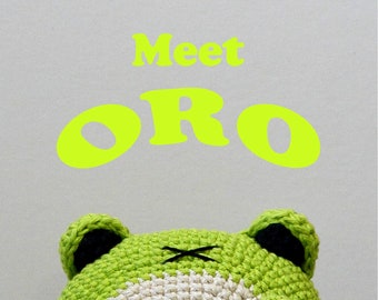 ORO Frog Crochet Pattern, Unique Amigurumi Crochet Pattern, Beginner Crochet Pattern, Stuffed Animals Crochet Pattern, Plushie Pattern.