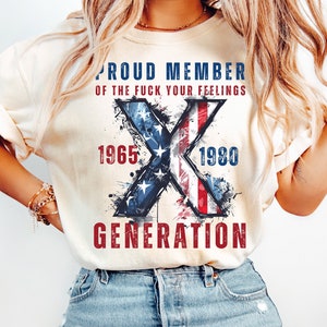 Proud Member Fck Your Feelings Generation PNG Distressed Flag 4th of July PNG American Flag Png USA Gen-X Sarcastic Funny Sublimation Design
