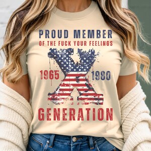 Proud Member Fck Your Feelings Generation PNG Distressed Flag 4th of July PNG American Flag Png USA Gen-X Sarcastic Funny Sublimation Design