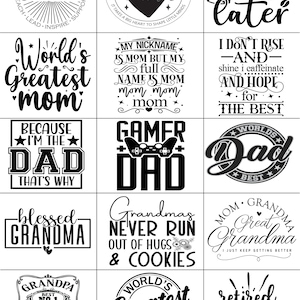 May include: A selection of black and white graphic designs featuring text. The designs include phrases such as "Teacher", "World's Greatest Mom", "Dad", "Grandma", and "Retired". The text is in various fonts and styles, ideal for gifts.