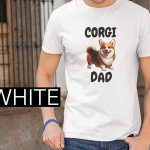 Unisex Softstyle T-Shirt. Corgi Dad Shirt celebrates the unique bond between a corgi dad and his beloved pet. Dad Gift, Dad Birthday.