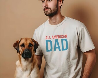 All American Dad Tee, 4th of July Shirt for dad, Matching Family Patriotic Outfits, Summer USA Shirt, Independence Day Look, Summer Dad Tee