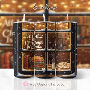 May include: A black tumbler with a festive Christmas design. The tumbler features a window scene with bookshelves, books, and a plate of cookies. The text "All I Want for Christmas Is Books" is displayed on the tumbler.