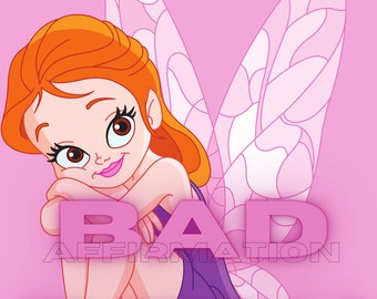 May include: A pink colouring book page featuring a cartoon fairy with orange hair and purple clothing. The fairy is sitting with her arms around her knees. The text "BAD AFFIRMATION B*TCH" is written in pink letters.