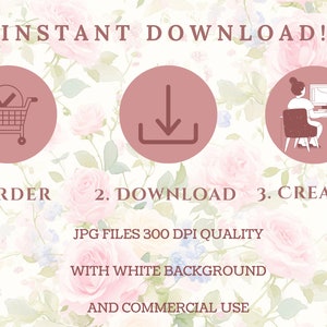 May include: Instant download graphic design elements.  The image shows three icons: a shopping cart, a download arrow, and a person working on a computer.  The text "INSTANT DOWNLOAD!" is at the top of the image.  The text "1. ORDER", "2. DOWNLOAD", and "3. CREATE!" is below the icons.  The text "JPG FILES 300 DPI QUALITY", "WITH WHITE BACKGROUND", and "AND COMMERCIAL USE" is at the bottom of the image.