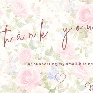 Pode incluir: Obrigado por apoiar o meu pequeno neg&oacute;cio! Um design floral com rosas cor-de-rosa e um cora&ccedil;&atilde;o.