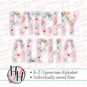May include: A digital design showing the words "PATCHY ALPHA" in uppercase letters. The letters have a patchwork quilt design in pastel colours with a scalloped pink border. The image also includes the text "A-Z Uppercase Alphabet" and "Individually saved files".