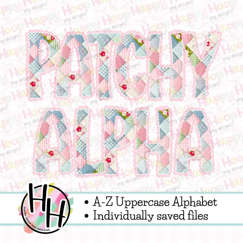 Puede incluir: Un dise&ntilde;o digital con las palabras "PATCHY ALPHA" en may&uacute;sculas. Las letras tienen un dise&ntilde;o de patchwork en colores pastel con un borde rosa festoneado. La imagen tambi&eacute;n incluye el texto "A-Z Uppercase Alphabet" y "Individually saved files".