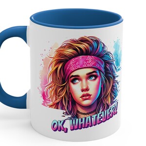 80s Retro Mug: OK, Whatever - Teen Rebellion Coffee Cup