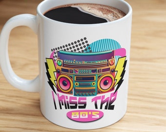 Retro 80s mug for 80's Party, gift for 80's Lovers, Retro coffee cup for Eighties Birthday, 80s Baby, 80's Chic,80s chick I love the 80s for