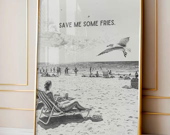 Funny Seagull Wall Art | Save Me Some Fries | Coastal Beach House Decor | Humorous Kitchen Print | Beach Lover Gift | Unframed Poster